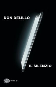 Title: Il silenzio, Author: Don DeLillo