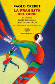 Title: La fragilità del bene, Author: Paolo Crepet