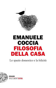 Title: Filosofia della casa, Author: Emanuele Coccia
