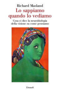 Title: Lo sappiamo quando lo vediamo, Author: Richard Masland