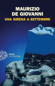 Title: Una Sirena a Settembre, Author: Maurizio de Giovanni