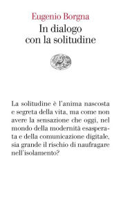 Title: In dialogo con la solitudine, Author: Eugenio Borgna