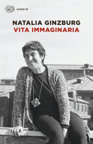 Title: Vita immaginaria, Author: Natalia Ginzburg