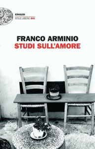Title: Studi sull'amore, Author: Franco Arminio