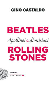 Title: Beatles e Rolling Stones, Author: Gino Castaldo