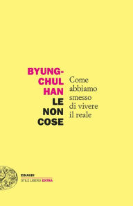 Title: Le non cose, Author: Byung-chul Han