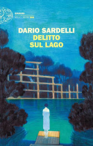 Title: Delitto sul lago, Author: Dario Sardelli