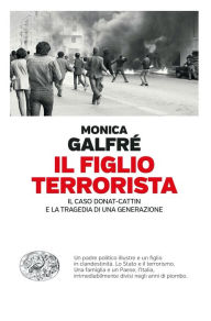 Title: Il figlio terrorista, Author: Monica Galfré