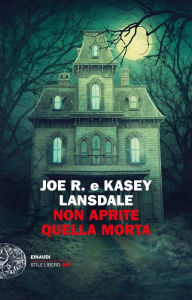 Title: Non aprite quella morta, Author: Joe R. Lansdale