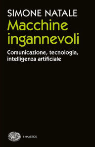 Title: Macchine ingannevoli, Author: Simone Natale