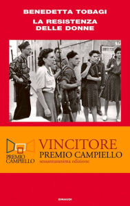 Title: La Resistenza delle donne, Author: Benedetta Tobagi