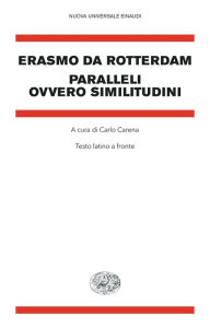 Title: Paralleli ovvero similitudini, Author: Erasmo da Rotterdam