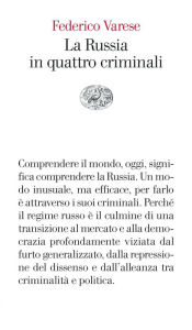 Title: La Russia in quattro criminali, Author: Federico  Varese