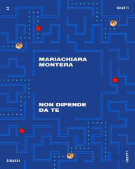 Title: Non dipende da te (Quanti Einaudi 21), Author: Mariachiara Montera