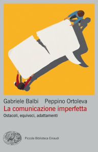 Title: La comunicazione imperfetta, Author: Peppino Ortoleva