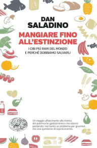 Title: Mangiare fino all'estinzione, Author: Dan Saladino