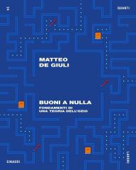 Title: Buoni a nulla, Author: Matteo De Giuli