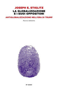 Title: La globalizzazione e i suoi oppositori, Author: Joseph E. Stiglitz