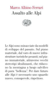 Title: Assalto alle Alpi, Author: Marco Albino Ferrari