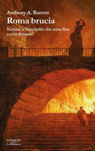 Title: Roma brucia, Author: Anthony A. Barrett