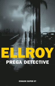 Title: Prega detective, Author: James Ellroy