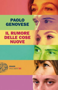 Title: Il rumore delle cose nuove, Author: Paolo Genovese