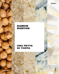 Title: Una fetta di torta, Author: Damon Runyon