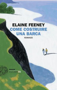 Title: Come costruire una barca, Author: Elaine Feeney