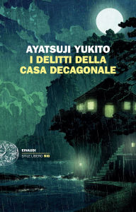 Title: I delitti della Casa decagonale, Author: Ayatsuji Yukito