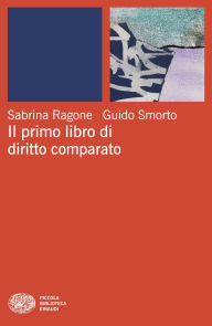 Best books to download on kindle Il primo libro di diritto comparato by Sabrina Ragone, Guido Smorto, Francesco Peri 9788858448472