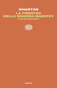 Title: La finestra della signora Manstey, Author: Edith Wharton
