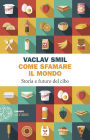 Come sfamare il mondo