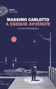 Title: A esequie avvenute, Author: Massimo Carlotto
