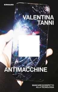 Title: Antimacchine, Author: Valentina Tanni