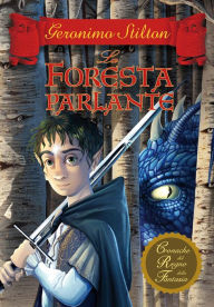 Title: Cronache del Regno della Fantasia - 3. La foresta parlante, Author: Geronimo Stilton