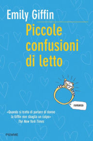 Title: Piccole confusioni di letto, Author: Emily Giffin