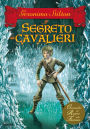 Cronache del Regno della Fantasia - 6. Il segreto dei cavalieri