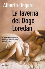 Title: La taverna del doge Loredan, Author: Alberto Ongaro