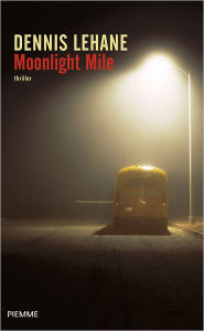 Title: Moonlight mile (Versione italiana), Author: Dennis Lehane