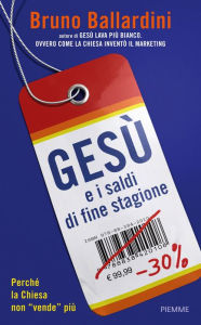 Title: Gesù e i saldi di fine stagione, Author: Bruno Ballardini