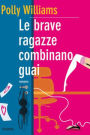 Le brave ragazze combinano guai