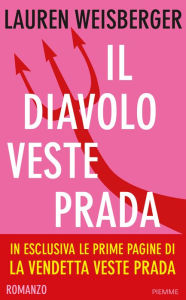 Title: Il diavolo veste Prada, Author: Lauren Weisberger