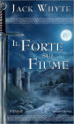 Il forte sul fiume