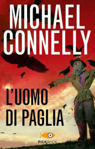 Title: L'uomo di paglia, Author: Michael Connelly