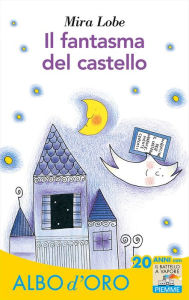 Title: Il fantasma del castello, Author: Mira Lobe