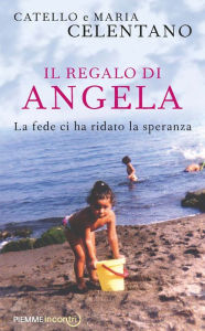 Title: Il regalo di Angela, Author: Maria Celentano