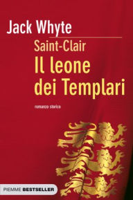 Title: Il leone dei Templari, Author: Jack Whyte