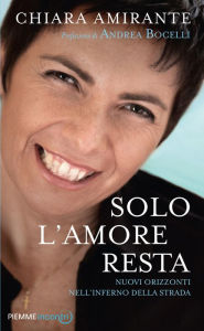 Title: Solo l'amore resta, Author: Chiara Amirante