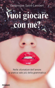Title: VUOI GIOCARE CON ME?, Author: Dominique Saint-Lambert