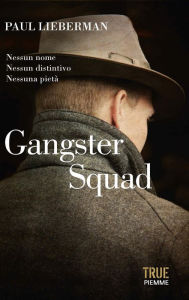 Title: Gangster Squad, Author: Paul Lieberman